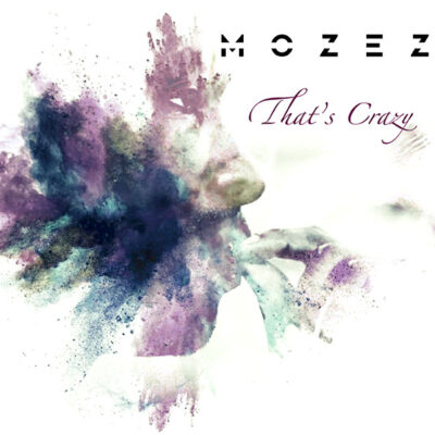 That's-Crazy-Mozez-cover-sito-Mozez
