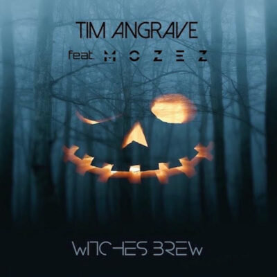 WITCHES BREW- TIM ANGRAVE feat MOZEZ (1)