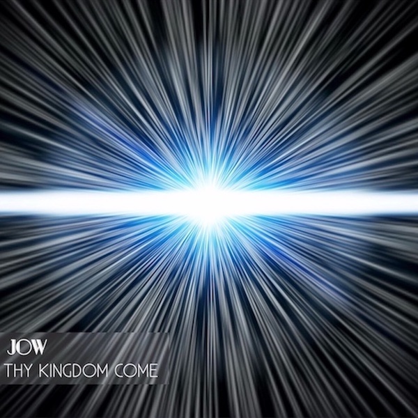JOW / THY KINGDOM COME ( The Single)